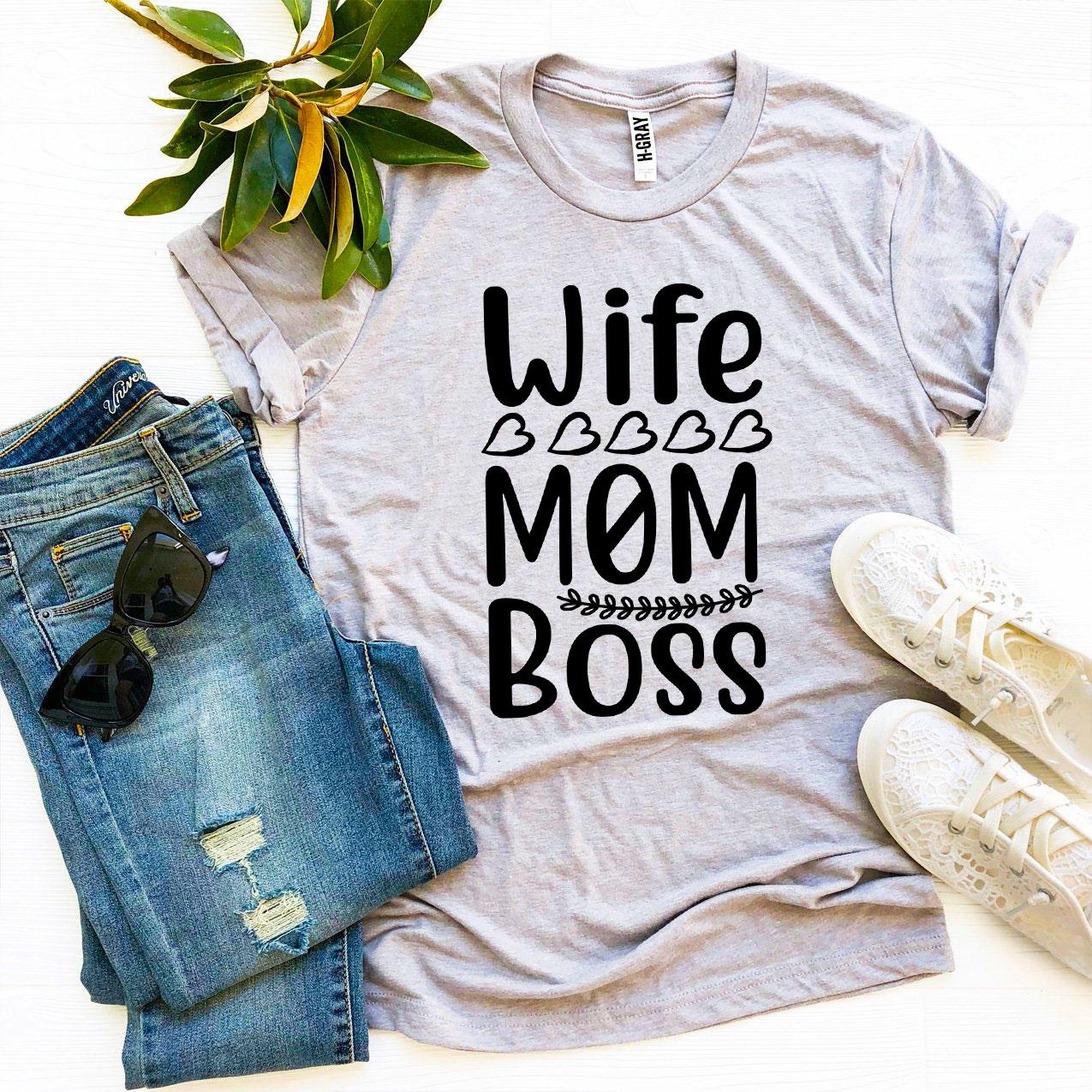 Wife Mom Boss T-shirt